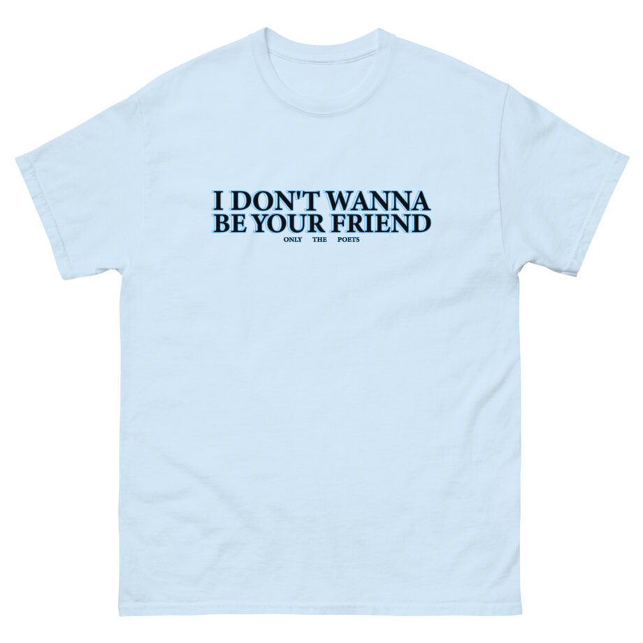 Only the Poets Idwbyf Unisex classic tee