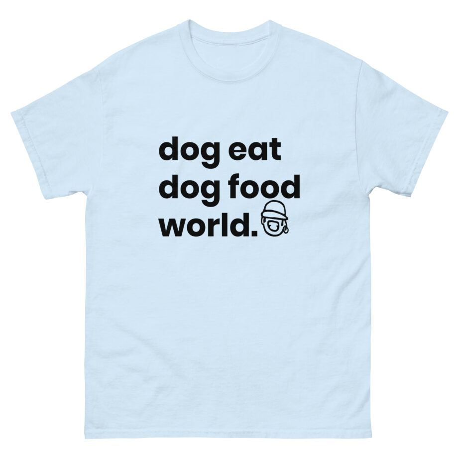 Niko B Dog Eat Dog Food World Unisex classic tee