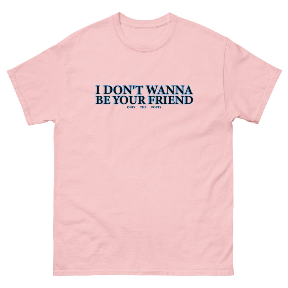 Only the Poets Idwbyf Unisex classic tee