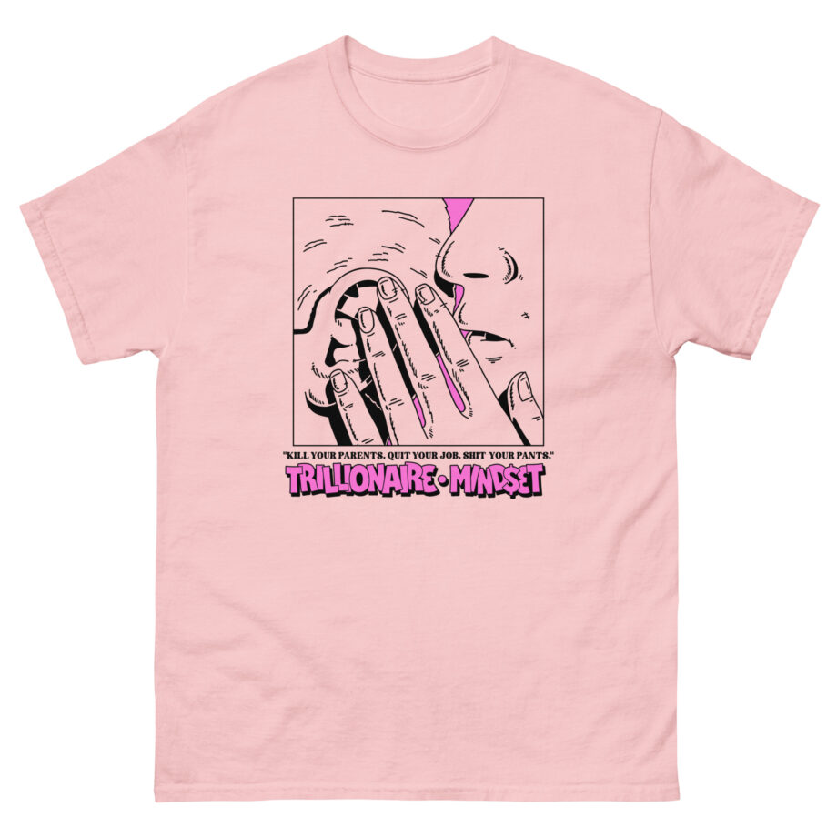 Trillionaire Mindset Kill Your Parents Unisex classic tee
