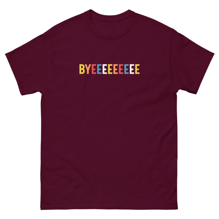 Smartless Straightforward Byeee Unisex classic tee
