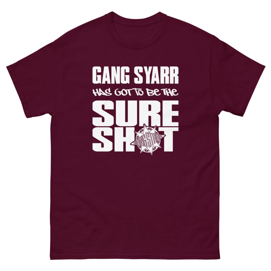 Gang Starr Has Got to Be Sure Shot Unisex classic tee