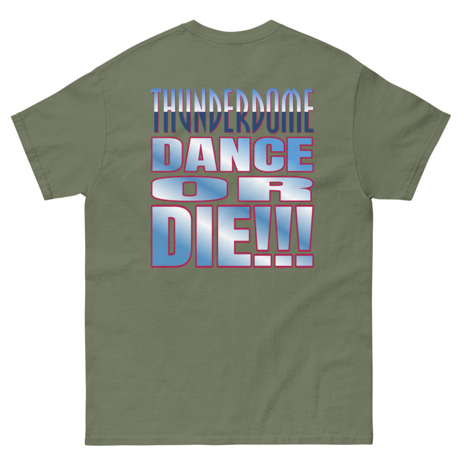Thunderdome Dance Or Die Unisex classic tee
