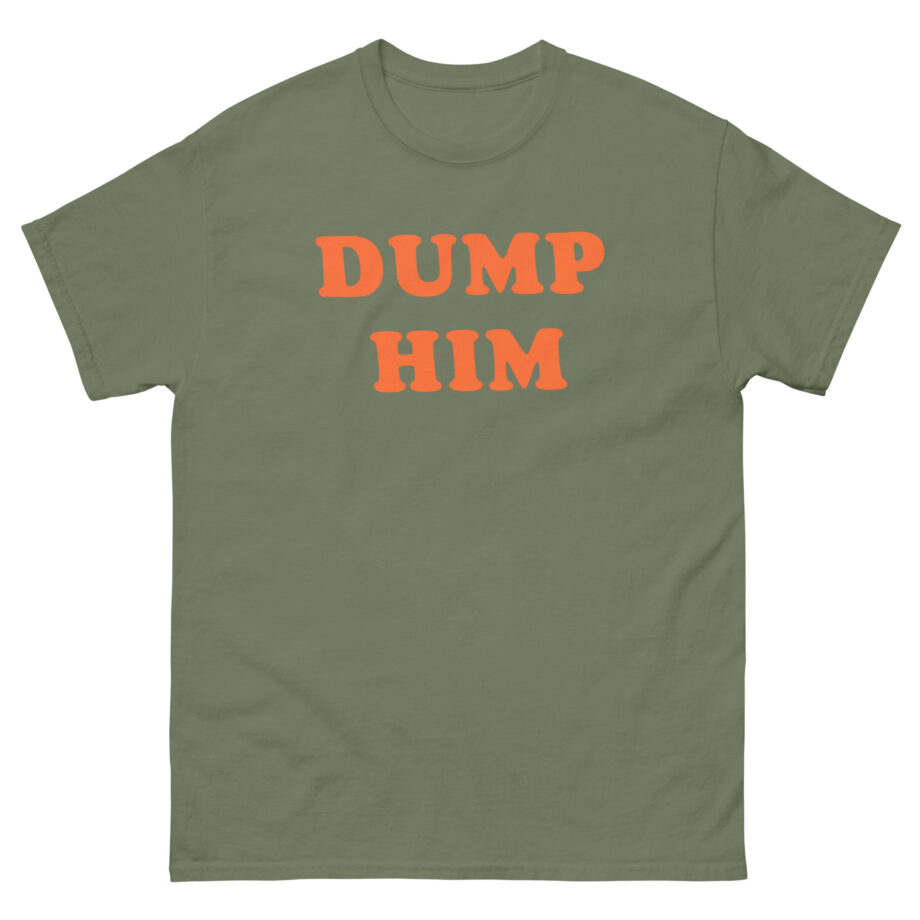 Trisha Paytas Dump Him Unisex classic tee