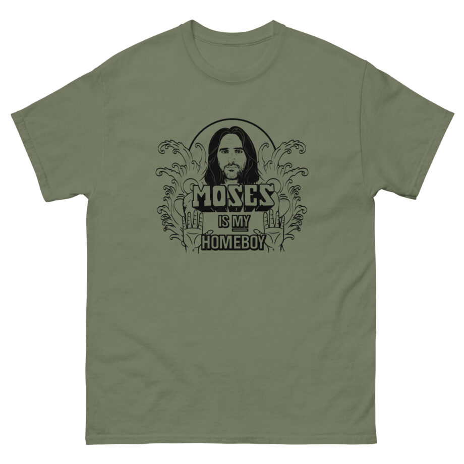 Trisha Paytas Moses is My Homeboy Unisex classic tee