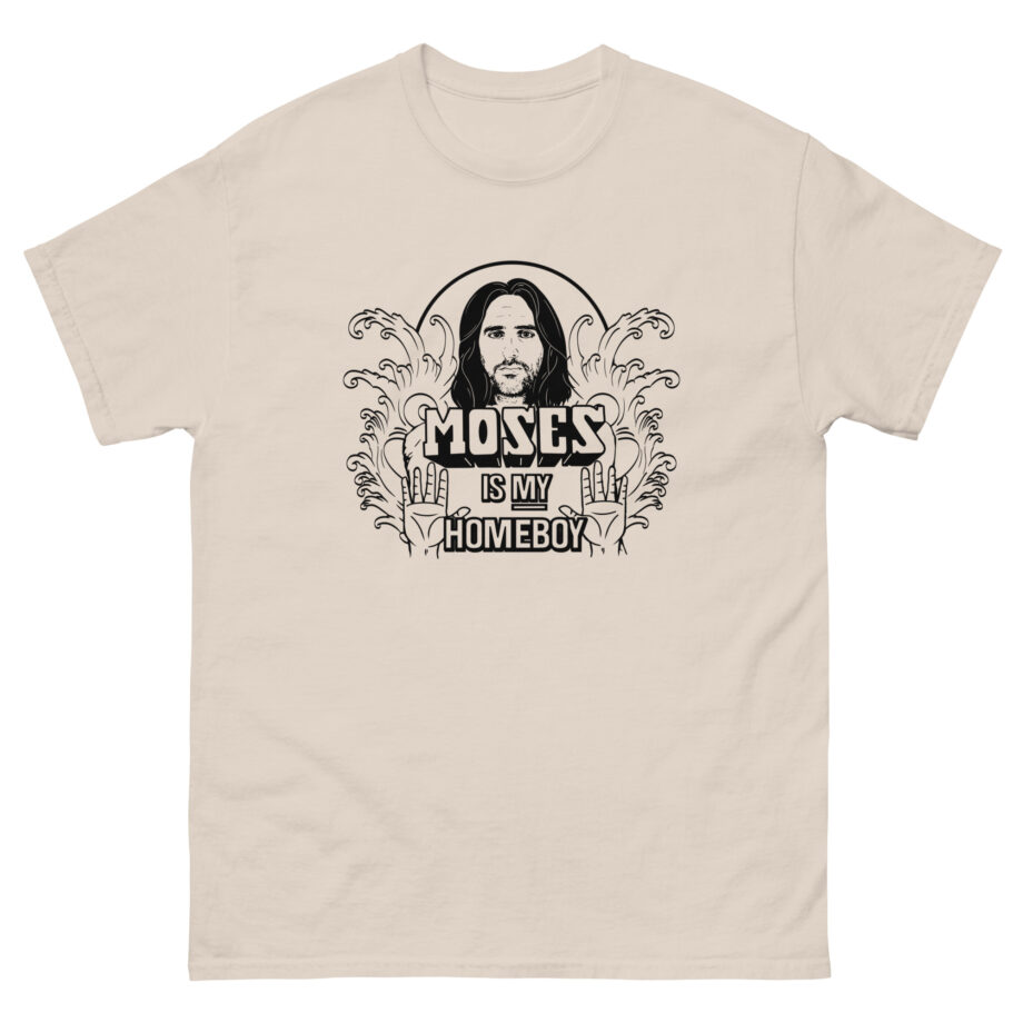 Trisha Paytas Moses is My Homeboy Unisex classic tee
