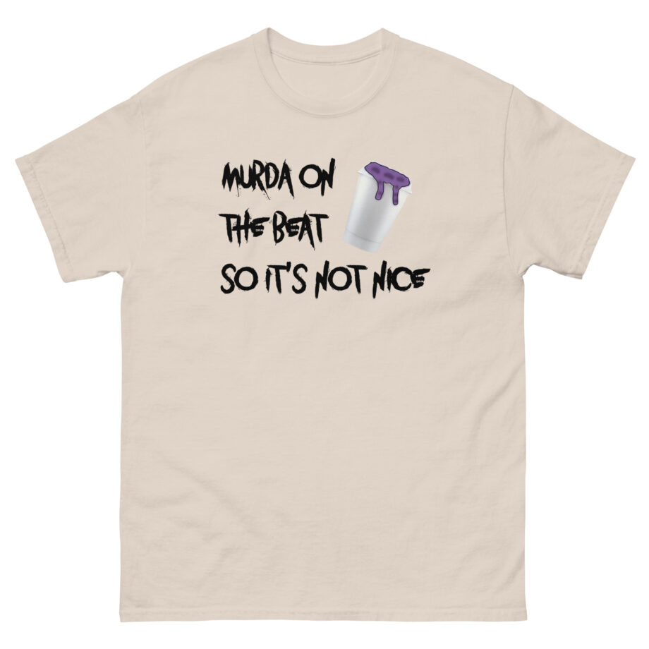 Murda Beatz Murda On The Beat So It's Not Nice Unisex classic tee