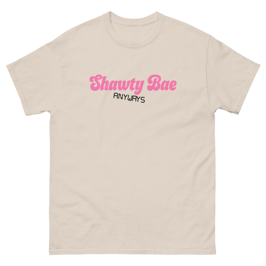 Shawty Bae Anyways Unisex classic tee