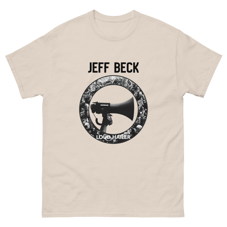 Jeff Beck Loud Hailer Unisex classic tee