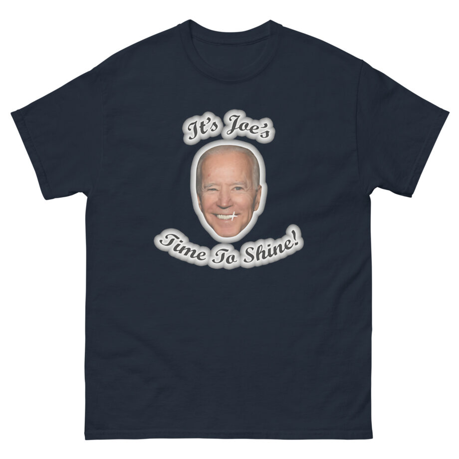It's Joes Time to Shine Unisex classic tee