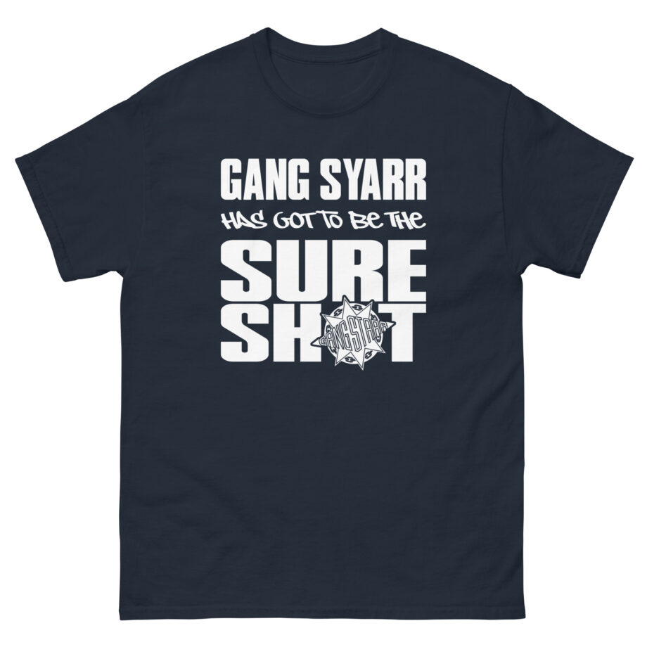 Gang Starr Has Got to Be Sure Shot Unisex classic tee