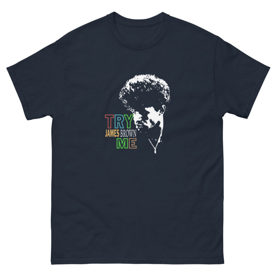 James Brown Try Me Unisex classic tee