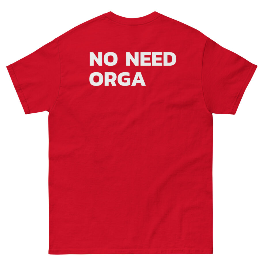No Need Orga Claim Unisex classic tee