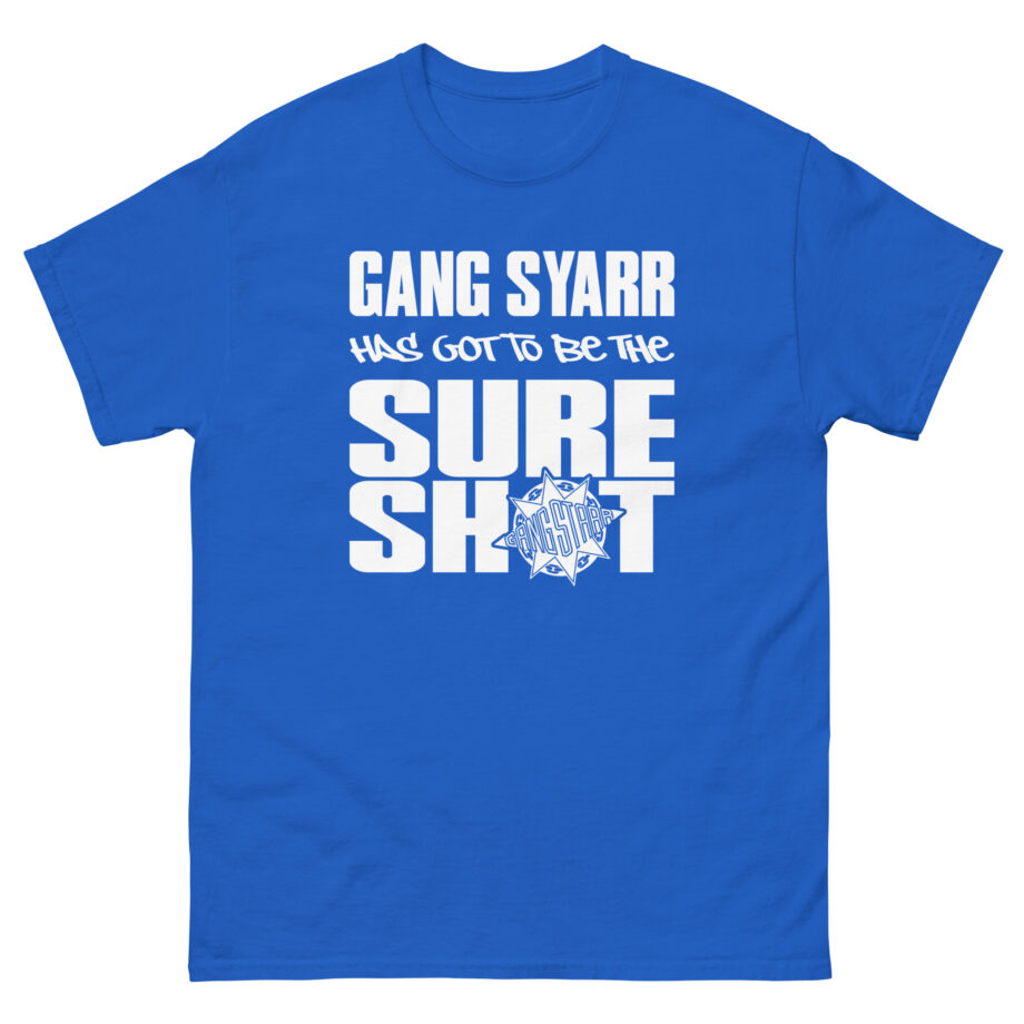 Gang Starr Has Got to Be Sure Shot Unisex classic tee