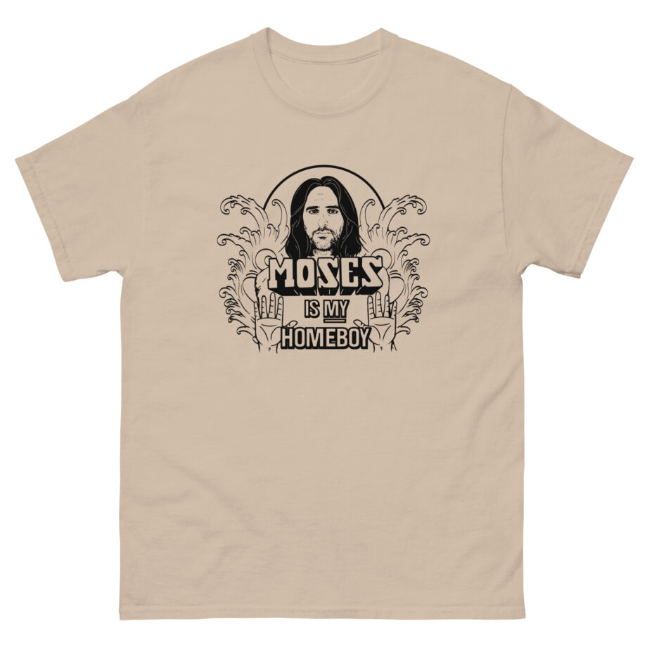Trisha Paytas Moses is My Homeboy Unisex classic tee