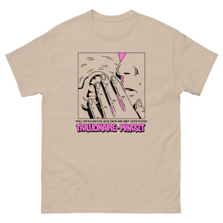 Trillionaire Mindset Kill Your Parents Unisex classic tee