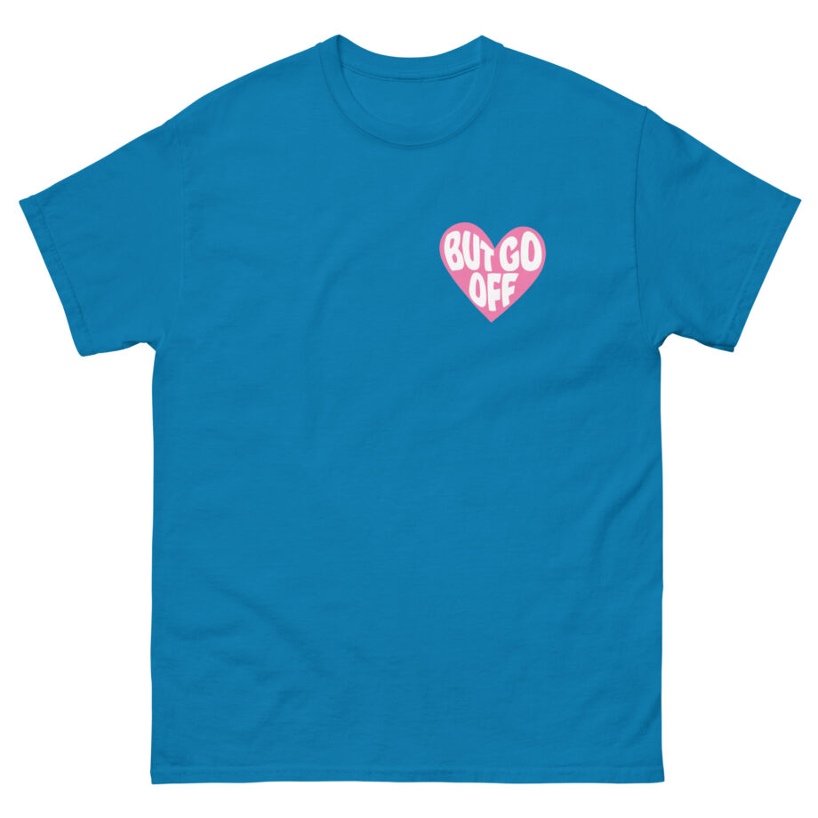 Shawty Bae Ok but Go Off Unisex classic tee