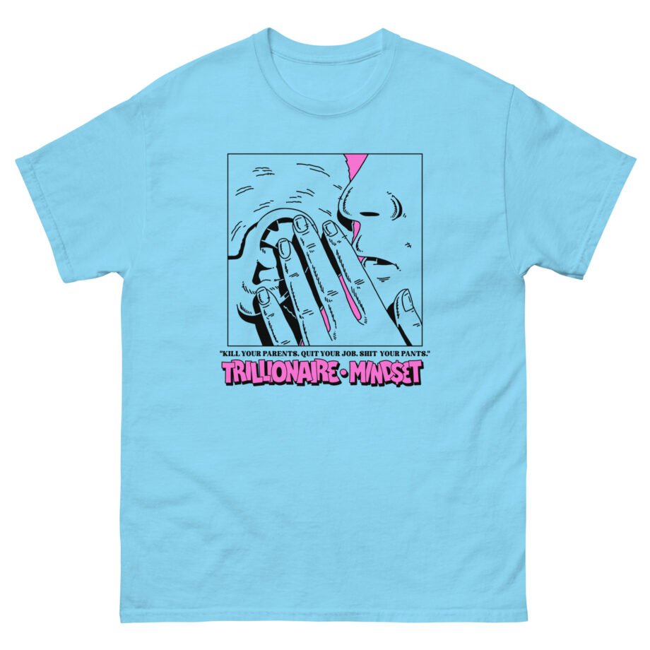 Trillionaire Mindset Kill Your Parents Unisex classic tee