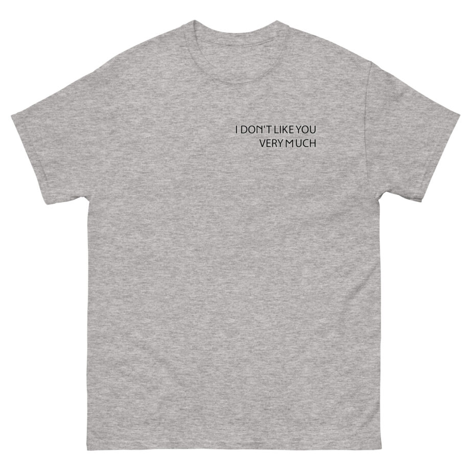 Zayn Malik I Don't Like You Very Much Unisex classic tee