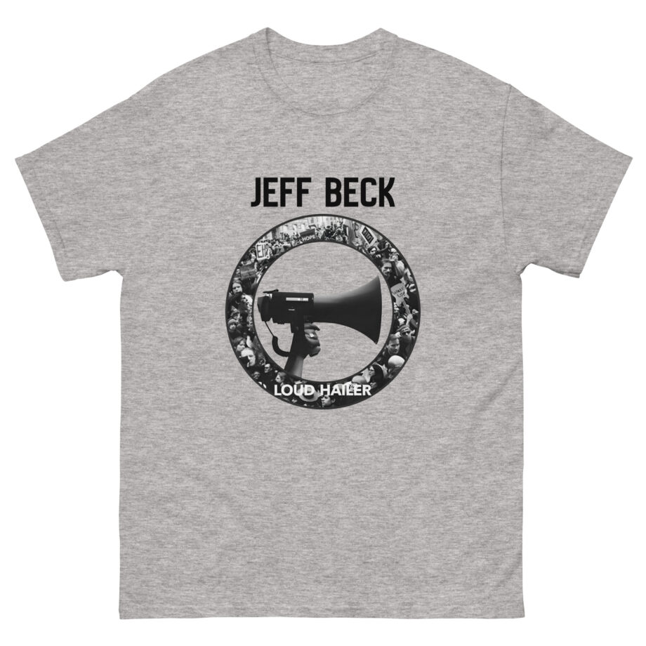 Jeff Beck Loud Hailer Unisex classic tee