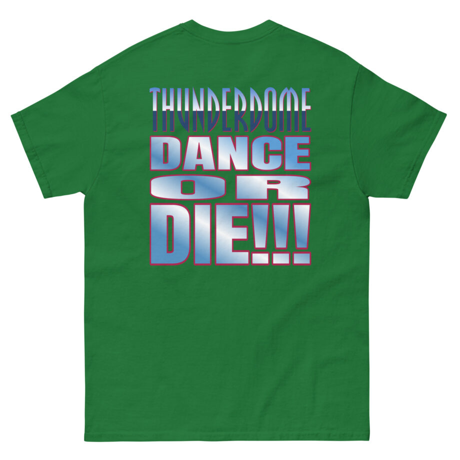 Thunderdome Dance Or Die Unisex classic tee