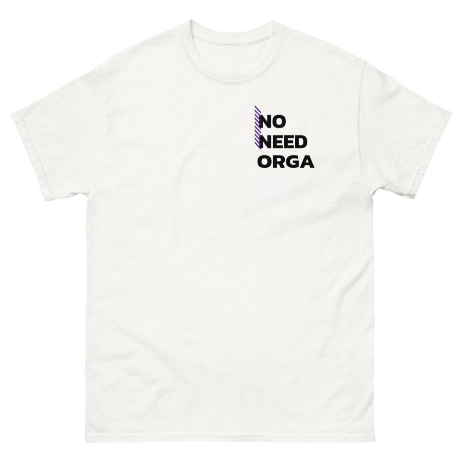 No Need Orga Claim Unisex classic tee