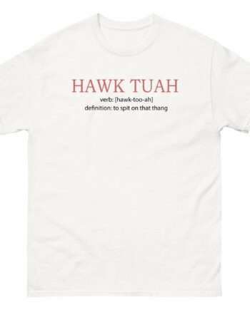 Hawk Tuah Unisex classic tee